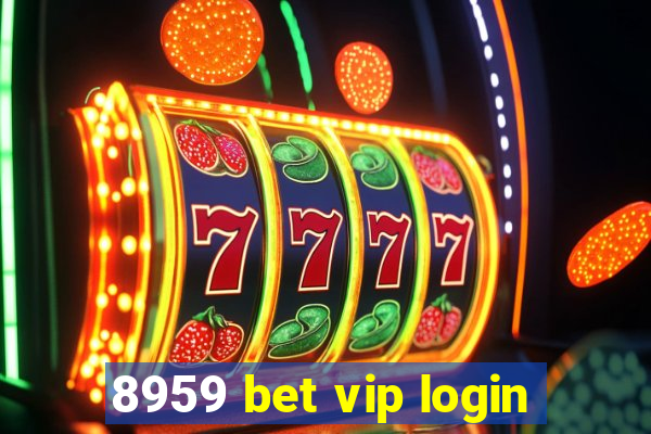 8959 bet vip login