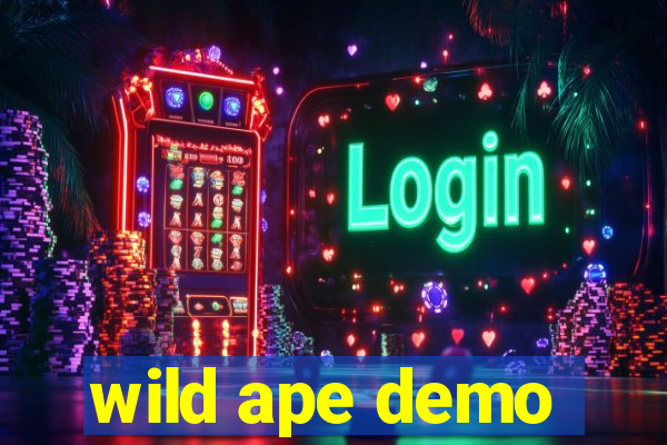 wild ape demo