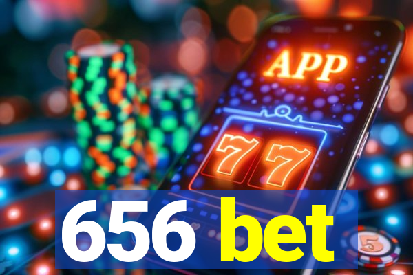 656 bet