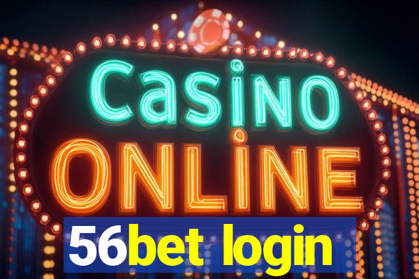 56bet login