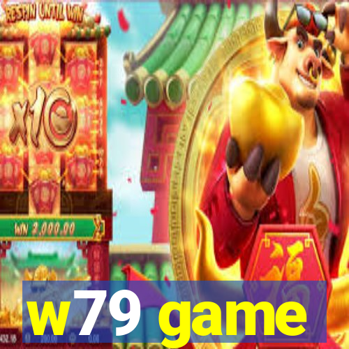 w79 game