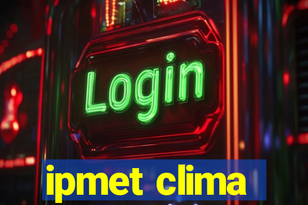 ipmet clima