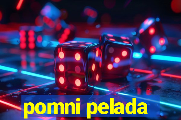 pomni pelada