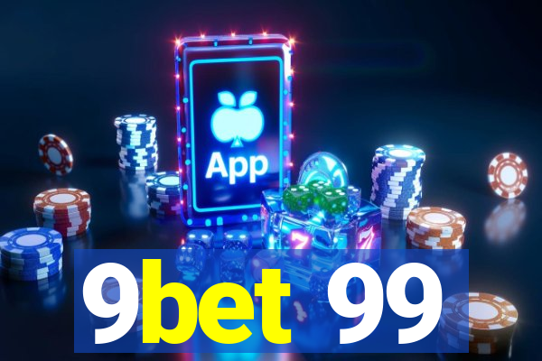 9bet 99