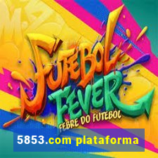 5853.com plataforma