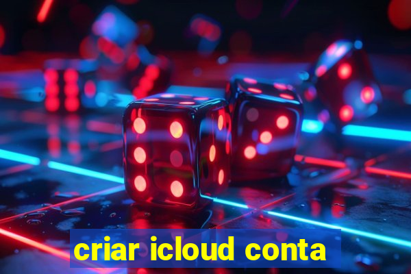 criar icloud conta