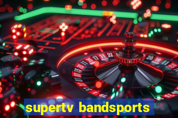 supertv bandsports