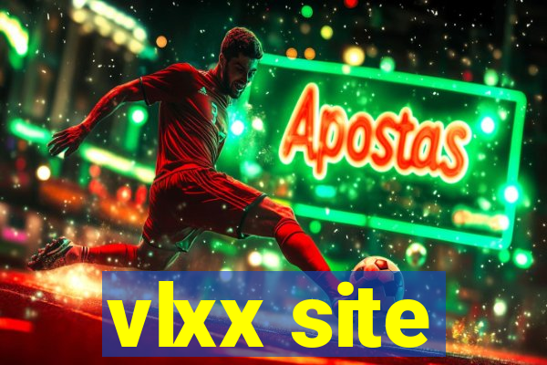 vlxx site