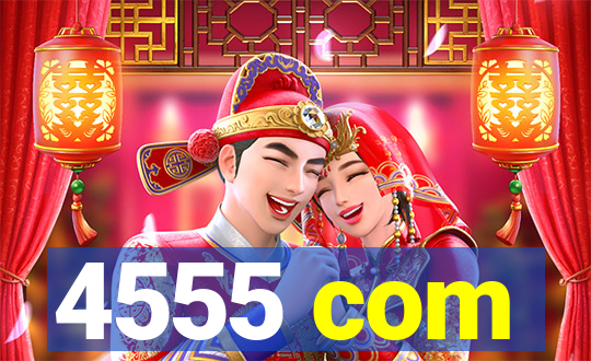 4555 com