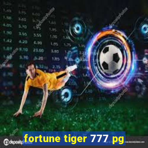 fortune tiger 777 pg