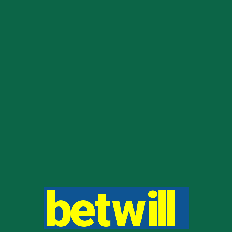 betwill