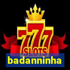 badanninha