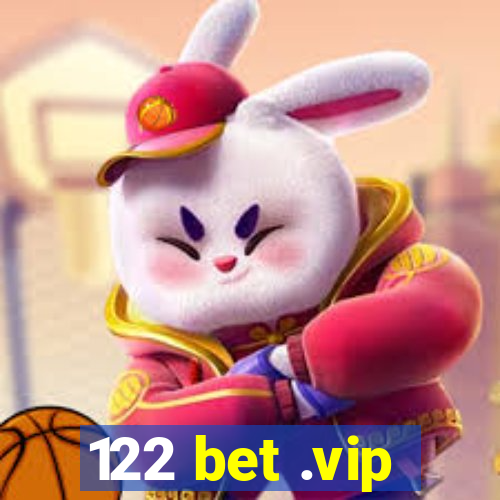 122 bet .vip