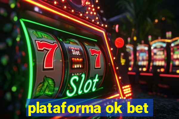 plataforma ok bet