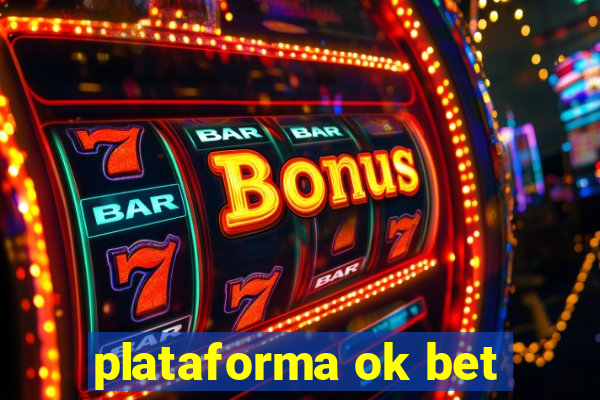 plataforma ok bet