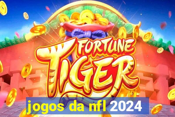 jogos da nfl 2024