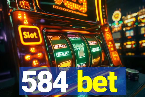 584 bet