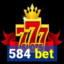 584 bet