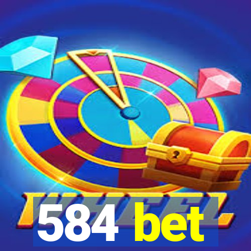 584 bet