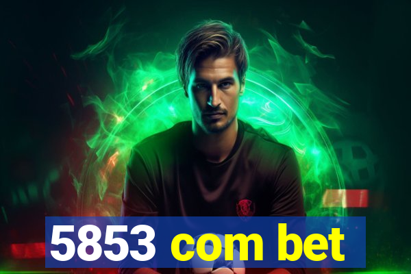 5853 com bet