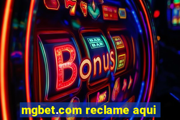 mgbet.com reclame aqui