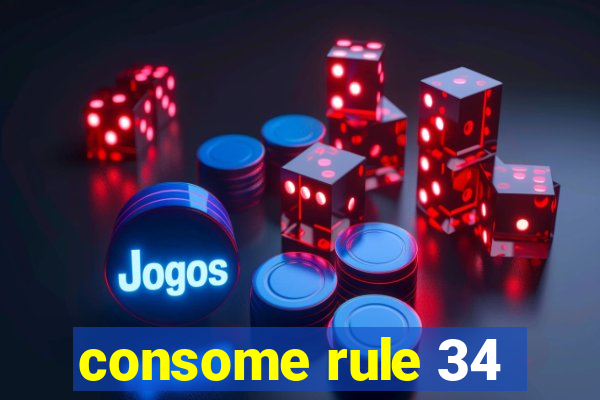 consome rule 34