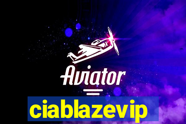 ciablazevip