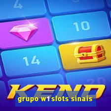 grupo w1 slots sinais