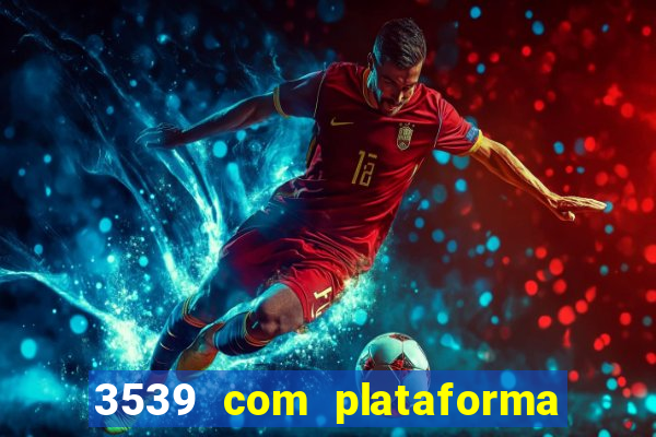 3539 com plataforma de jogos