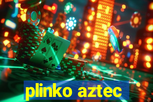 plinko aztec