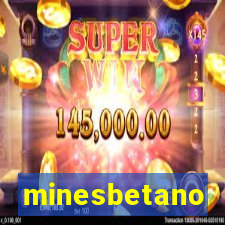 minesbetano