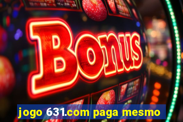 jogo 631.com paga mesmo