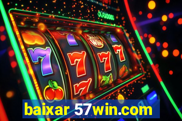 baixar 57win.com