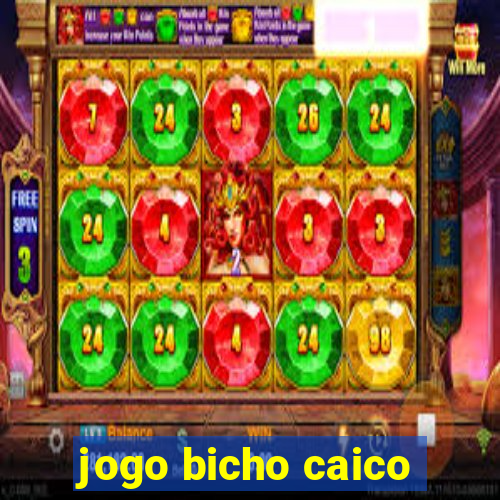 jogo bicho caico