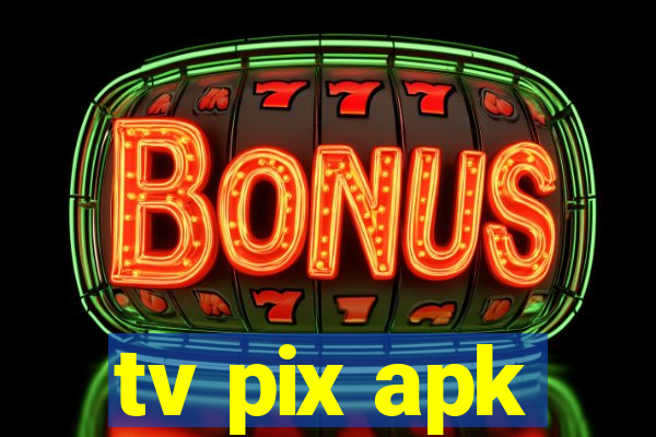 tv pix apk