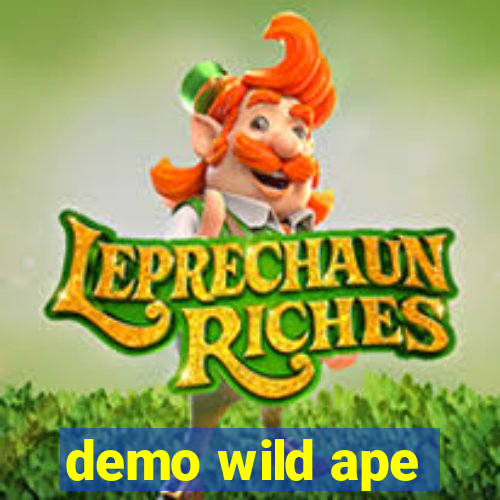 demo wild ape