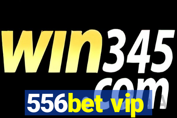 556bet vip