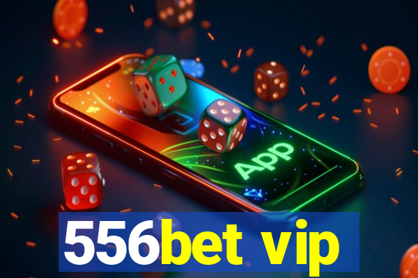 556bet vip