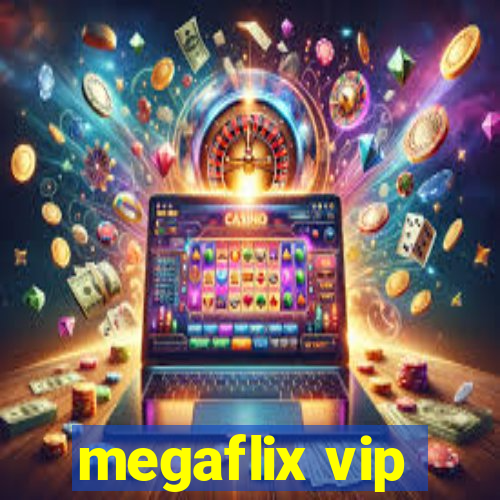 megaflix vip