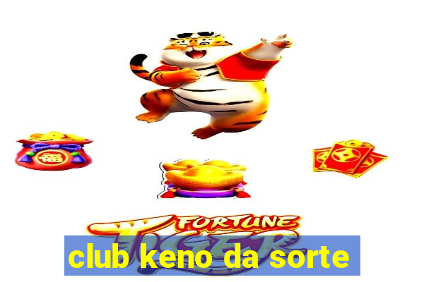 club keno da sorte