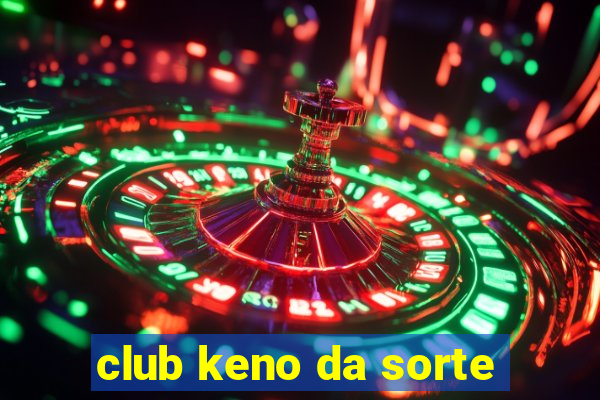 club keno da sorte