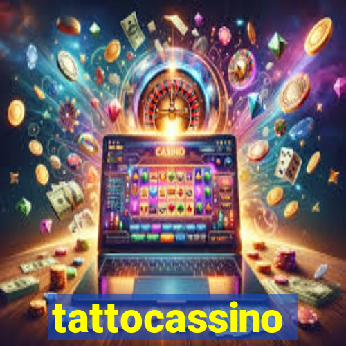 tattocassino