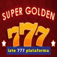 iate 777 plataforma