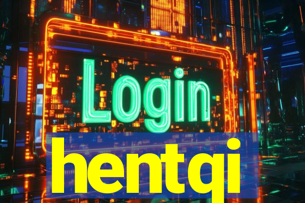 hentqi