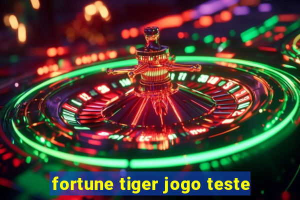 fortune tiger jogo teste