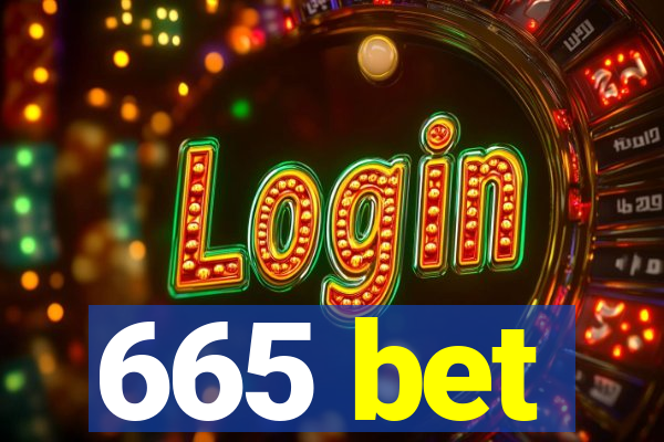 665 bet