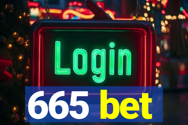 665 bet