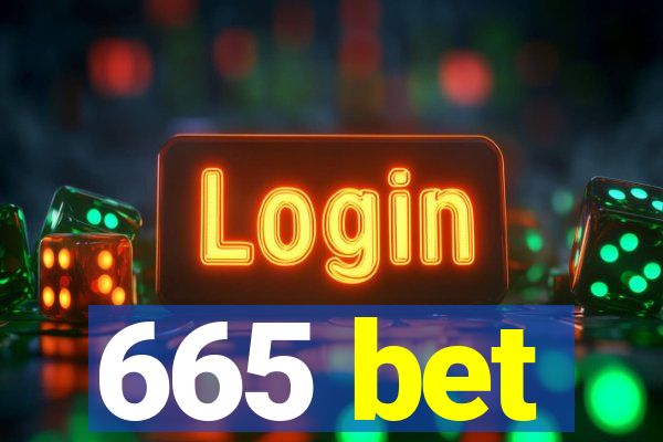 665 bet