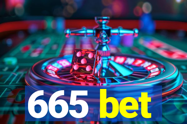 665 bet