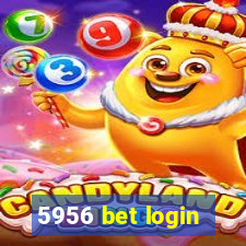 5956 bet login